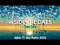 Download Lagu INSIDE THE LINES SLOW REMIX 2022 !!! - [ RAWI BEAT ]