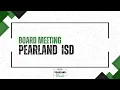 Pearland ISD Board Meeting - December 9th 2025