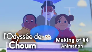 L'Odyssée de Choum - Making of #4 : Animation