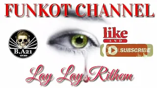 Download LAY LAY RITHEM SINGLE FUNKOT MP3