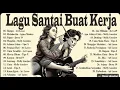 Download Lagu Lagu Santai Buat Kerja    Lagu Nostalgia 2000an    Bikin Semangat Kerja#cintaterakhir#hampaarilasso