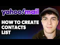 How to Create Contacts List on Yahoo Mail 2025 Full Guide