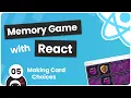 Build a Memory Game with React - Making Card Choices