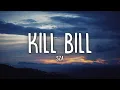 Download Lagu SZA - Kill Bill (Lyrics)