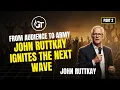 From Audience to Army John Ruttkay Ignites the Next Wave Part 2 Sunday 25