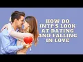 How Do INTPs Look at Dating and Falling In Love Personality Types