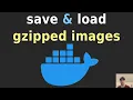 Docker Tip Save and Load Docker Images from a Zip File