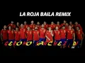 LA ROJA BAILA EXTENDED REMIX - GEROMO SÁNCHEZ DJ