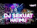Download Lagu DJ SEKUAT HATIMU BASS BLAYER MIDDLE KEMROTOK || DJ CEMPLON REMIX Is Back ‼️