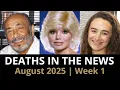 Who Died This Week August 2025 Celebrity Deaths More