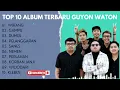 Download Lagu GUYON WATON TERBARU 2024 (Full Album) Lagu Jawa Terpopuler 2024 | Wirang | Gampil | Dumes | Sanes