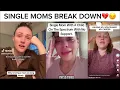 SINGLE MOTHERS BREAK DOWN BEING A SINGLE MOM IS AN ENDLESS STRUGGLE