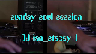 dj ian stacey 1 sunday soul session