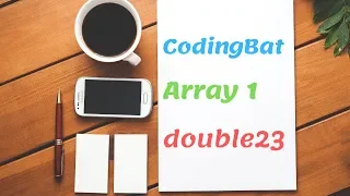 15 Codingbat Array 1 double23 Java coding practice UiBrains by Naveen Saggam