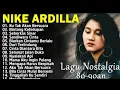 Download Lagu Nike Ardilla Yang Terbaik || Lagu Lawas ||Indonesia Tahun 80an