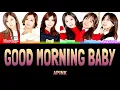 Lagu APINK - GOOD MORNING BABY [Colour Coded Lyrics Han/Rom/Eng]