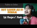 Download Lagu HOT BAHEN AU DI ROHAM - ORVALA TRIO ( Cover ) Hendra Hutagalung