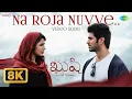Download Lagu Na Roja Nuvve - 8K Video Song | Kushi | Vijay Deverakonda, Samantha Ruth Prabhu | Hesham Abdul Wahab