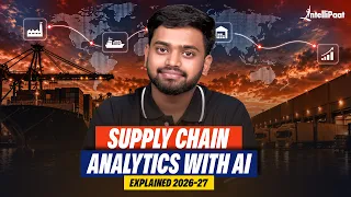 Supply Chain Analytics Explained with Real-World Examples | AI + Data | Intellipaat