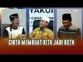 Download Lagu Cinta Membuat Kita Jadi Buta - Buya Syakur Yasin
