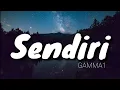 Download Lagu Gamma1 - Sendiri (LIRIK)