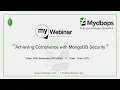 MongoDB Security Compliance Best Practices and Strategies - Mydbops Mywebinar Edition 19