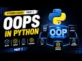 Python OOPs Complete Guide Class Object self init new Python Series Part 1