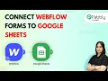 How to Connect Webflow Forms to Google Sheets