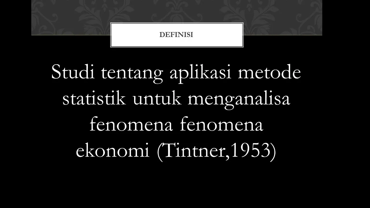 Kuliah Ekonometrika #1: Pengantar Ekonometrika