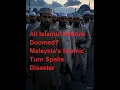 Download Lagu All Islamic Nations Doomed? Malaysia’s Islamic Turn May Spells Disaster