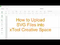 How to Easily Upload Files to xTool Creative Space XCS