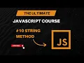 Javascript Tutorial to learn String Methods Javascript Tutorial