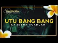 Utu Bang Bang - Ka'ikena Scanlan (Karaoke Version)