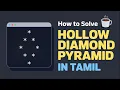 How to Solve Hollow Diamond Pyramid in Java pattern program in java tamil