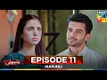 Download Lagu Manjhli -  Episode 11 - 21th June 2025 [ Fahad Sheikh, Khadija Saleem \u0026 Shaheera Jalil ] - HUM TV