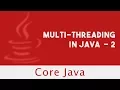 Core Java Multi-threading in Java - 2 States Of Thread Part 59