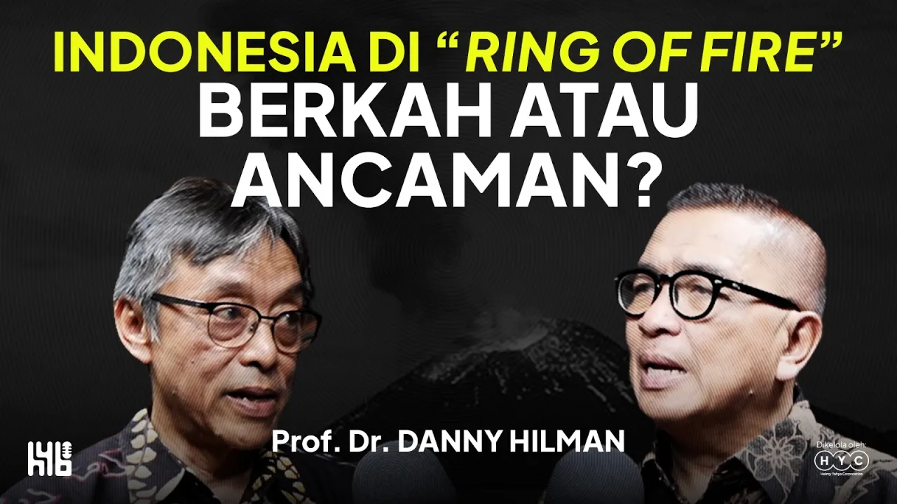 Ada di Ring of Fire: Indonesia Harus Perbanyak Peneliti Kebencanaan! | Prof. Danny Hilman