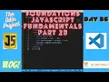 The Odin Project VLOG Day 36 CODING For BEGINNERS Foundations JavaScript Fundamentals Part 2b