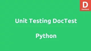 Unit Testing Python Using doctest
