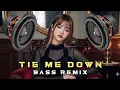 Lagu TIE ME DOWN (BASS REMIX) / DJ VINZKIE REMIX