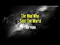 The Man Who Sold The World (KARAOKE) | Nirvana