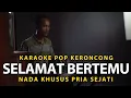 Download Lagu Selamat Bertemu - Favourite's Group | Minus One - Karaoke Pop Keroncong Kenangan