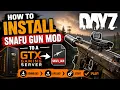 Install Dayz Snafu Weapons Mod On A GTX Gaming Server