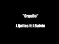 Orgullo J Quiles ft J Balvin letra