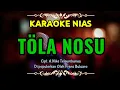 Download Lagu Karaoke Nias Tola Nosu|| Samosa Losimoi Fangali_Frans Buluaro
