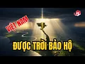 Lagu Việt Nam – Vùng Đất Được Trời Bảo Hộ Trong Lời Tiên Tri Cổ!