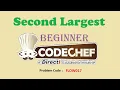Second Largest CodeChef Beginner Level Problem Solved