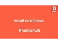 Install PhantomJS on Windows