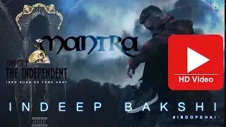 MANTRA || INDEEP BAKSHI || THE INDEPENDENT Mixtape | Chap 1 ( OFFICIAL MOTION VIDEO ) #IBDOPEHAI