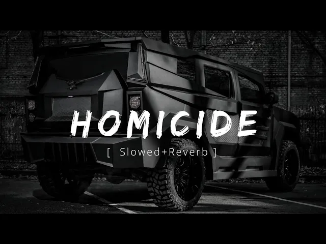 Download MP3 Homicide | Sidhu Moosewala [ Slowed+Reverb ]